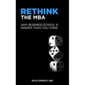 Rethink the MBA: Why Business School Is Riskier Than You Think