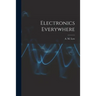Electronics Everywhere