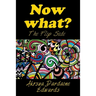 Now What?: The Flip Side
