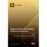 Magnetic Material Modelling of Electrical Machines
