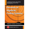 Elements of Algebraic Coding Systems