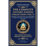 The Complete Esoteric Wisdom Collection (Vol. 1): The Kybalion, Corpus Hermeticum, The Emerald Tablet & The Virgin of the World - Foundations of Herme
