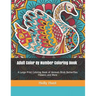 Adult Color by Number Coloring Book: A Large Print Coloring Book of Animals Birds Butterflies Flowers and More