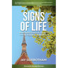 Signs of Life: Nurturing Spiritual Growth in Your Church: Expanded Second Edition