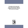 Proceedings at the Laying of the Corner Stone of the New Capitol of Michigan, on the 2D Day of October, 1873, at the City of Lansing ...