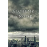 The Alchemy of Noise
