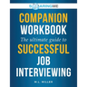 SoaringME COMPANION WORKBOOK The Ultimate Guide to Successful Job Interviewing