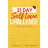 21 Day Self Love Challenge: It's Time To Start Loving Yourself