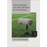 The Sounds of Spectators at Football