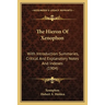 The Hieron Of Xenophon: With Introduction Summaries, Critical And Explanatory Notes And Indexes (1904)