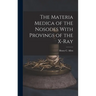 The Materia Medica of the Nosodes With Provings of the X-Ray