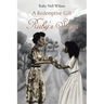 A Redemptive Gift: Ruby's Story