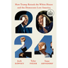 2024: How Trump Retook the White House and the Democrats Lost America