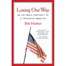 Losing Our Way: An Intimate Portrait of a Troubled America