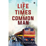 The Life and Times of a Common Man