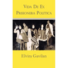 Vida De Ex Prisionera Politica