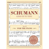 Schumann: Album for the Young, Op. 68: Piano Solo (Schirmer's Library of Musical Classics)