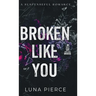 Broken Like You