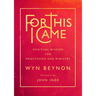For This I Came: Spiritual Wisdom for Priesthood and Ministry