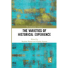 The Varieties of Historical Experience