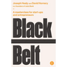 Black Belt: A Masterclass for Start-Ups and Entrepreneurs