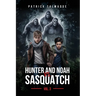 Hunter and Noah vs. Sasquatch Vol 3.