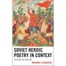 Soviet Heroic Poetry in Context: Folklore or Fakelore