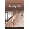 Becoming Bob: Allister of Turtle Mountain Series