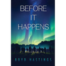 Before It Happens