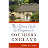 The Literary Guide and Companion to Southern England: Revised Edition