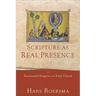 Scripture as Real Presence: Sacramental Exegesis in the Early Church