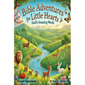 Bible Adventures for Little Hearts (Vol 2): God's Amazing World