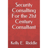 Security Consulting For the 21st Century Consultant