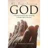 He's a Prayer Answering God: A Personal Testimony after Sustaining a Shotgun Blast to the Face