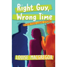 Right Guy, Wrong Time: A #MeToo Love Story