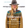 Wilderness Knits for the Great Outdoors: Stunning Scandi-Style Patterns for All Ages