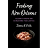 Feeding New Orleans: Celebrity Chefs and Reimagining Food Justice