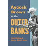 Aycock Brown on the Outer Banks
