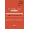 Mobilize Your Mission: Fulfilling God's Plan for Your Life Behind Enemy Lines