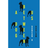 A Dog Between Us