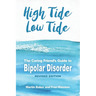 High Tide, Low Tide: The Caring Friend's Guide to Bipolar Disorder (Revised edition)
