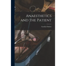 Anaesthetics and the Patient