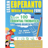Learn Esperanto While Having Fun! - For Adults: Easy to Advanced - Study 100 Essential Thematics with Word Search Puzzles - Vol.1