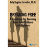 Breaking Free: A Handbook for Recovery from Family Abuse and Violence