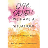 Oh, God! We Have a Situation!: God's Situation Room