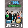 The Teen Business Manual: A guide for Teen Leadership & Entrepreneurship