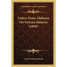 Letters From Alabama On Various Subjects (1830)