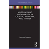 Museums and Nationalism in Croatia, Hungary, and Turkey