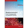 Biopharmaceutics: From Fundamentals to Industrial Practice