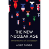 The New Nuclear Age: At the Precipice of Armageddon